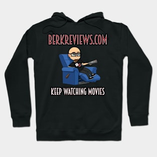 Berkreviews.com - Keep Watching Movies Hoodie